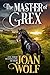 The Master of Grex