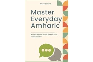Master Everyday Amharic: Words, Phrases & Tips for Real-Life Conversations