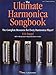 The Ultimate Harmonica Songbook: The Complete Resource for Every Harmonica Player! by Hal Leonard Corp.