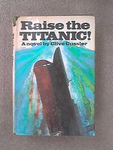 Raise the Titanic 1568658699 Book Cover
