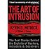 The Art of Intrusion: The Real Stories Behind the Exploits of Hackers, Intruders and Deceivers