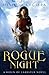 Rogue Night (Robin of Larkspur Book 2) by Melinda Kucsera