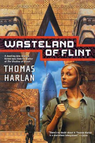 Wasteland of Flint (In The Time of The Sixth Sun Book 1) by Thomas Harlan