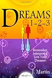 Image de Dreams 1-2-3: Remember, Interpret and Live Your Dreams