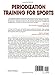 Periodization Training for Sports - 2nd Edition