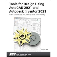 Tools for Design Using AutoCAD 2021 and Autodesk Inventor 2021