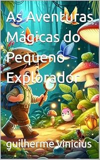 Livro As Aventuras Mágicas do Pequeno Explorador
