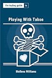 The Toybag Guide to Playing With Taboo (Toybag Guides)