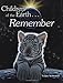 Children Of The Earth...Remember