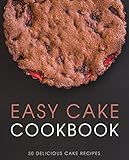 Easy Cake Cookbook: 50 Delicious Cake Recipes by BookSumo Press