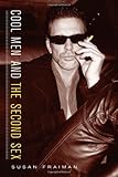 Cool Men and the Second Sex, Fraiman, Susan, 0231129637
