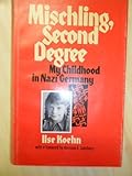 Mischling, Second Degree: My Childhood in Nazi Germany by