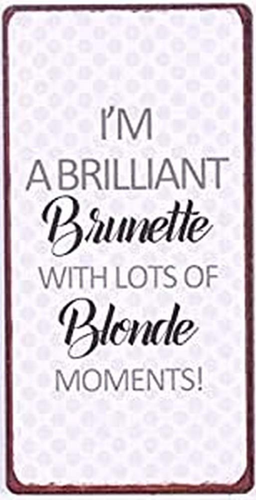 Decorative Fridge Magnet for Home I'm a brilliant brunette with lots of blonde moments ! 5cm x 10cm