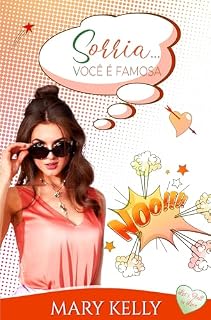 Livro Sorria… Você é Famosa: Uma comédia romântica de segunda chance (Let's Fall in Love Livro 2)