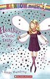 Heather: The Violet Fairy (Rainbow Magic: The Rainbow Fairies, No. 7)