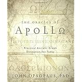 The Oracles of Apollo: Practical Ancient Greek Divination for Today