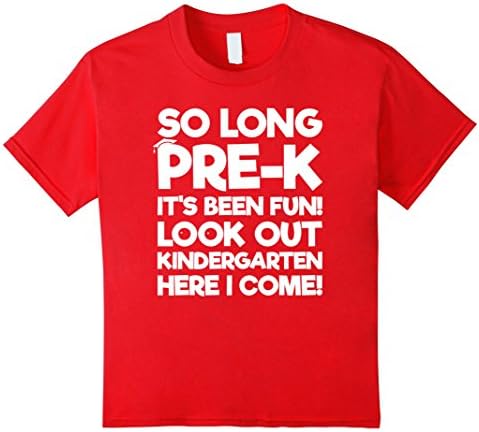 Kids Last Day Pre-K T-Shirt Kindergarten Here I Come Graduation 4 Red
