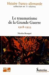 Le  traumatisme de la Grande guerre, 1918-1933