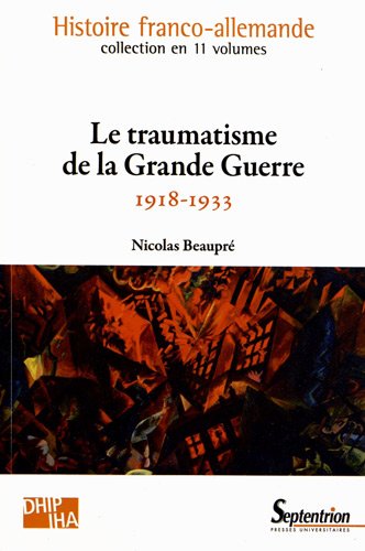Le  traumatisme de la Grande guerre, 1918-1933