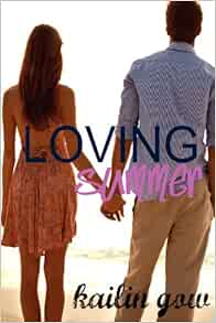Amazon.com: Loving Summer (Loving Summer Series) (9781597480444): Gow, Kailin: Books