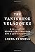 The Vanishing Velázquez: A 19th Century Bookseller's Obsession with a Lost Masterpiece by Laura Cumming