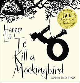 Livres Couvertures de To Kill A Mockingbird: 50th Anniversary Edition (Inglés) CD de audio – Versión íntegra, 24 junio 2010