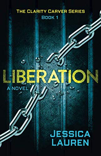 LIBERATION (The Clarity Carver Series) by Jessica Lauren
