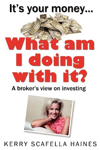 IT'S YOUR MONEY... WHAT AM I DOING WITH IT?