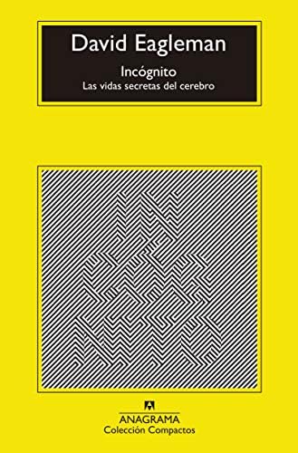 Incognito -V2*: Las Vidas Secretas Del Cerebro