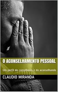 Livro O Aconselhamento Pessoal: Um perfil do conselheiro e do aconselhando