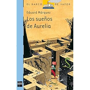 Los sueños de Aurelia: 130 (Barco de Vapor Azul) Los sueños de Aurelia: 130 (Barco de Vapor Azul)