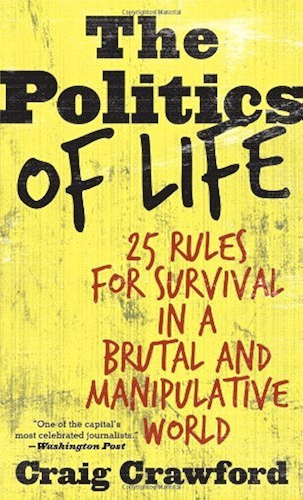 Download The Politics of Life: 25 Rules for Survival in a Brutal and Manipulative World (English Edition) PDF