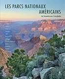 Parcs Nationaux des USA: Ouest, Sud et Archipels du Pacifique (Grandeur Nature) (French Edition) by 