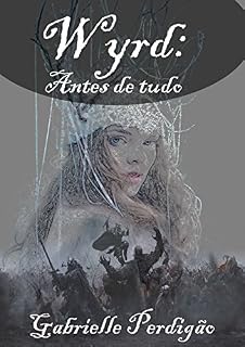 Livro Wyrd (Antes de tudo Livro 2)