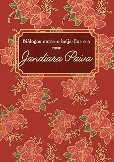 Livro Diálogos entre o beija-flor e a rosa
