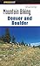 Mountain Biking Denver and Boulder (Regional Mountain Biking Series)