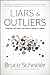 Liars and Outliers: Enabling the Trust that Society Needs to Thrive by 