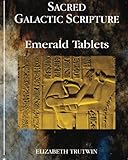 Sacred Galactic Scripture Emerald Tablets