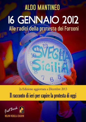 Alle radici della protesta dei Forconi (Italian Edition)