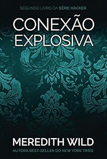 Livro Conexão explosiva (Hacker Livro 2)