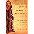 In the Hands of the Great Spirit: The 20,000-Year History of American Indians