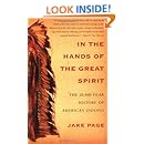 In The Hands Of The Great Spirit The 20 000 Year History