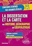 La dissertation et la carte en histoire, géographie et géopolitique by