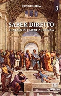 Livro Saber Direito - Volume 3: tratado de Filosofia Jurídica