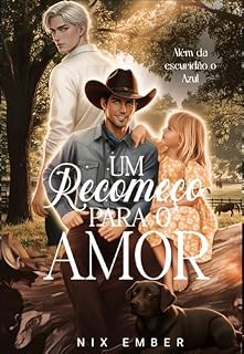 Livro Um Recomeço para o Amor: Além da Escuridão o azul (Fragmento Azul)