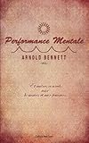 Performance mentale (French Edition) by Arnold Bennett, David Suchat