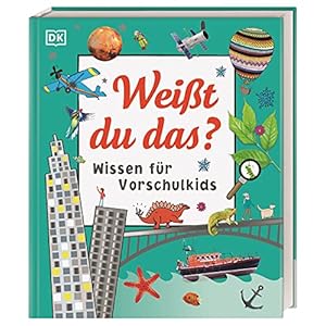 Wissen für Vorschulkids. Weißt du das?: Erstes großes Sachbuch für Kinder mit Fotos und Lesebändchen
