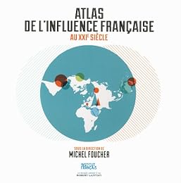 Atlas de l'influence française au XXIème siècle