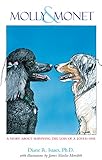 Molly & Monet: A Story About Surviving the Loss of a Loved One by Diane R. Isaacs, James Manilio Meredith