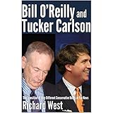 Bill O’Reilly and Tucker Carlson: The Transition of Very Different Conservative Hosts at Fox News [Pamphlet]